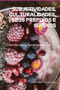 Cover Subjetividades, Culturalidades, Seus Prefixos E Sufixos