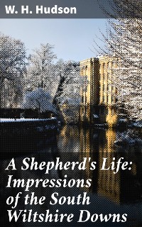 Cover A Shepherd's Life: Impressions of the South Wiltshire Downs
