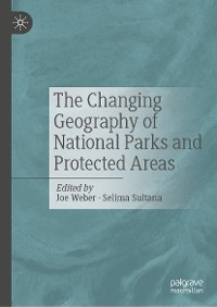 Cover The Changing Geography of National Parks and Protected Areas