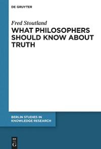 Cover What Philosophers Should Know About Truth