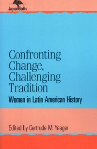 Cover Confronting Change, Challenging Tradition
