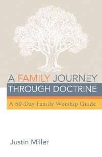 Cover A Family Journey through Doctrine