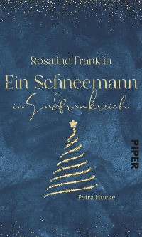 Cover Rosalind Franklin –  Ein Schneemann in Südfrankreich