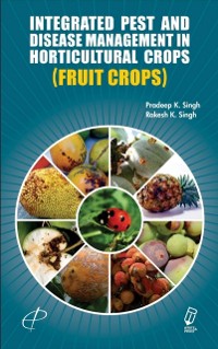 Cover Integrated Pest And Disease Management In Horticultural Crops ( Fruit Crops )