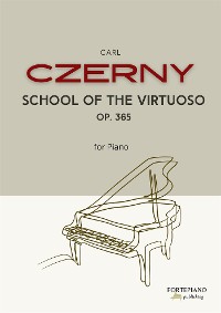 Cover Czerny - School of the Virtuoso Op. 365