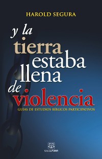 Cover Y la tierrra estaba llena de violencia