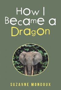 Cover How I Became a Dragon