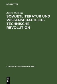 Cover Sowjetliteratur und wissenschaftlich-technische Revolution