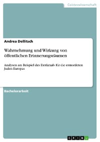 Cover Wahrnehmung und Wirkung von öffentlichen Erinnerungsräumen