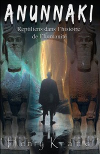 Cover Anunnaki: Reptiliens dans l’histoire de l’humanité