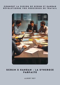 Cover Scrum & Kanban: La synergie parfaite