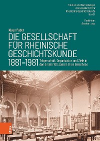 Cover Die Gesellschaft für Rheinische Geschichtskunde (1881–1981)