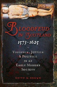 Cover Bloodfeud in Scotland 1573-1625