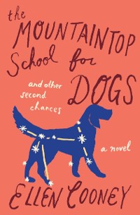 Cover Mountaintop School for Dogs and Other Second Chances