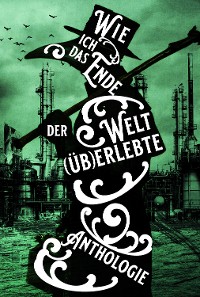 Cover Wie ich das Ende der Welt (üb)erlebte