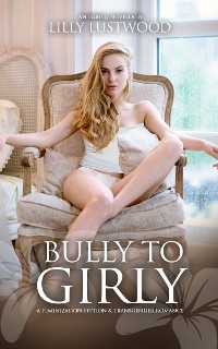 Cover Bully to Girly: A Feminization Fiction and Transgender Romance