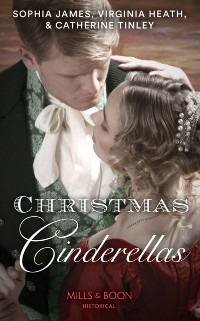 Cover Christmas Cinderellas: Christmas with the Earl / Invitation to the Duke's Ball / A Midnight Mistletoe Kiss (Mills & Boon Historical)