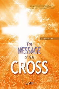 Cover The Message of the Cross(English Edition)