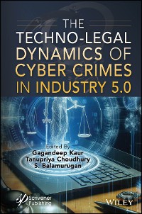 Cover The Techno-Legal Dynamics of Cyber Crimes in Industry 5.0