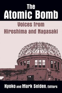 Cover Atomic Bomb: Voices from Hiroshima and Nagasaki