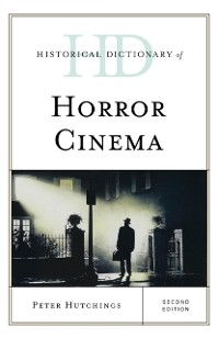 Cover Historical Dictionary of Horror Cinema