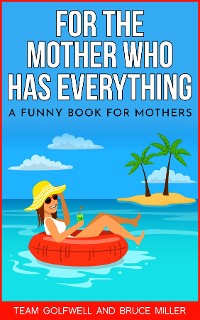 Cover For the Mother Who Has Everything