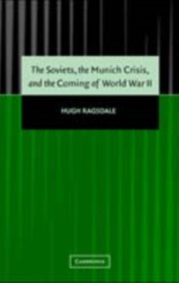 Cover Soviets, the Munich Crisis, and the Coming of World War II