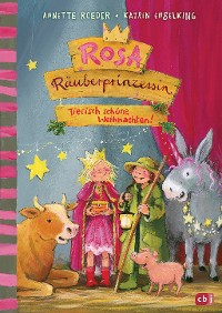 Cover Rosa Räuberprinzessin – Tierisch schöne Weihnachten!