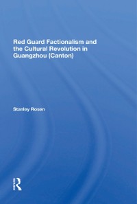 Cover Red Guard Factionalism And The Cultural Revolution In Guangzhou (canton)
