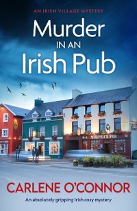 Cover Murder in an Irish Pub : An absolutely gripping Irish cosy mystery