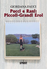 Cover Pucci e Rani: Piccoli-Grandi Eroi