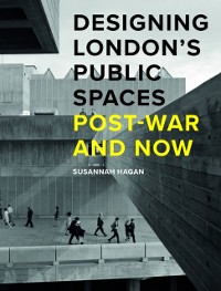 Cover Designing London's Public Spaces