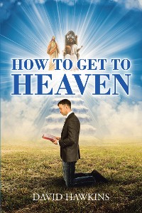 Cover How to Get to Heaven