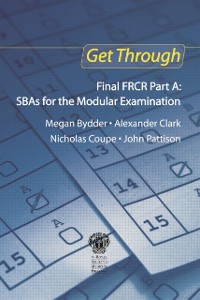 Cover Get Through Final FRCR Part A: SBAs for the Modular Examination