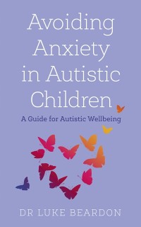 Cover Avoiding Anxiety in Autistic Children