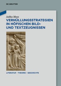 Cover Verhüllungsstrategien in höfischen Bild- und Textzeugnissen