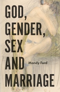 Cover God, Gender, Sex and Marriage