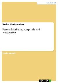 Cover Personalmarketing: Anspruch und Wirklichkeit