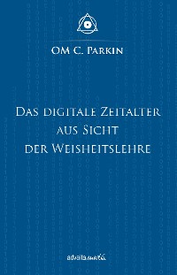 Cover Das Digitale Zeitalter aus Sicht der Weisheitslehre