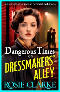 Cover Dangerous Times on Dressmakers' Alley