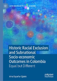 Cover Historic Racial Exclusion and Subnational Socio-economic Outcomes in Colombia