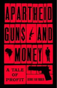 Cover Apartheid Guns and Money