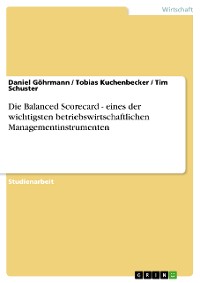 Cover Die Balanced Scorecard - eines der wichtigsten betriebswirtschaftlichen Managementinstrumenten