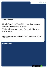 Cover Word Cloud als Visualisierungsinstrument eines Wortprotokolls einer Nationalratssitzung des österreichischen Parlaments