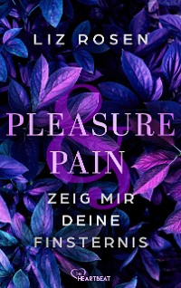 Cover Pleasure and Pain - Zeig mir deine Finsternis