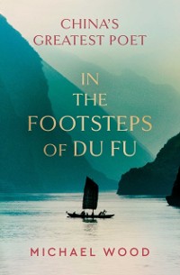 Cover In the Footsteps of Du Fu