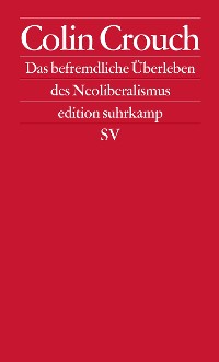 Cover Über das befremdliche Überleben des Neoliberalismus