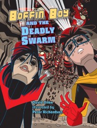 Cover Boffin Boy and the Deadly Swarm