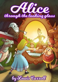 Cover Alice Through the Looking-Glass by Lewis Carrol