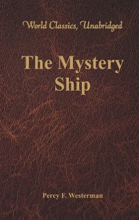 Cover The Mystery Ship (World Classics, Unabridged)